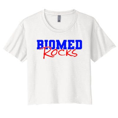 Biomed Rocks Bme College Funny Engineers Technician Women's Crop Top Tee