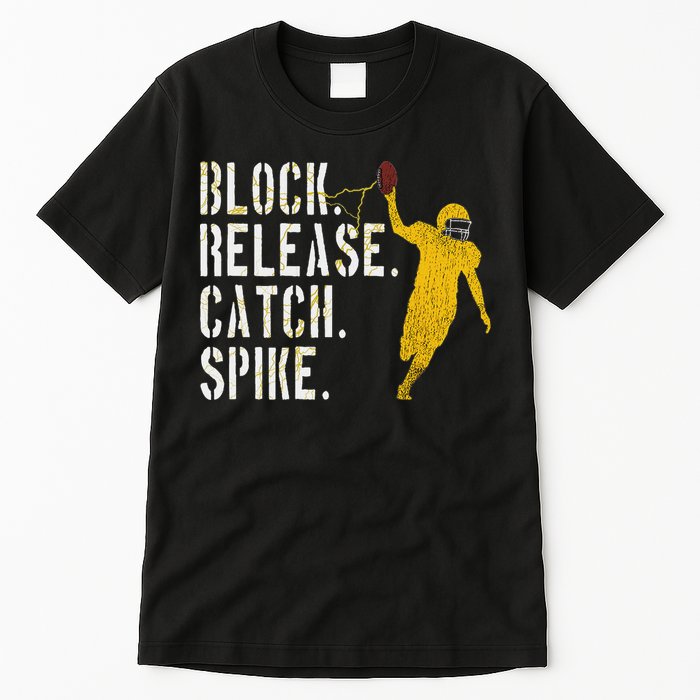 Block Release Catch Spike National Tight End Day Tall T-Shirt