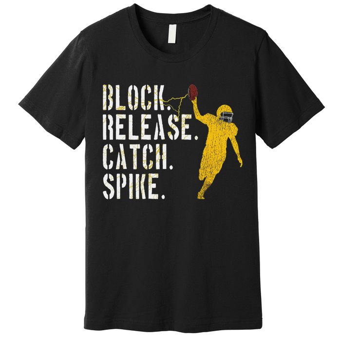 Block Release Catch Spike National Tight End Day Premium T-Shirt