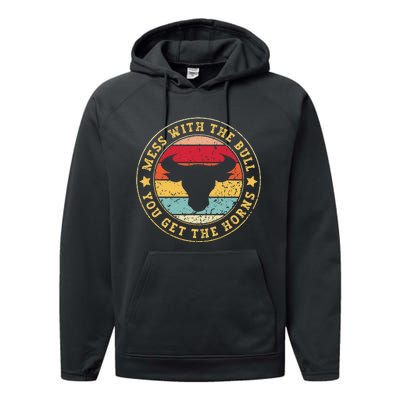 Bull Rider Cowboys Mess With The Bull YouLl Get The Horns Performance Fleece Hoodie