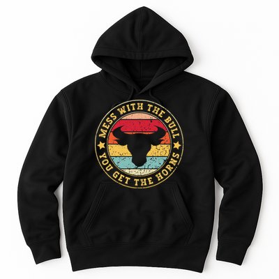 Bull Rider Cowboys Mess With The Bull YouLl Get The Horns Hoodie