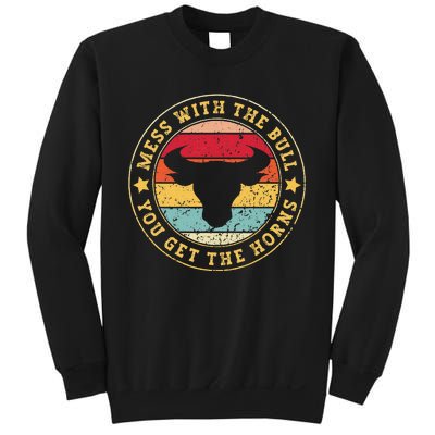 Bull Rider Cowboys Mess With The Bull YouLl Get The Horns Sweatshirt