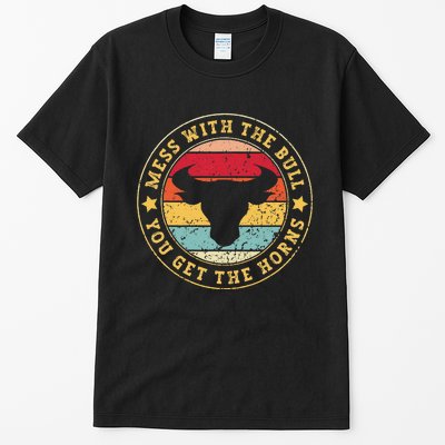 Bull Rider Cowboys Mess With The Bull YouLl Get The Horns Tall T-Shirt