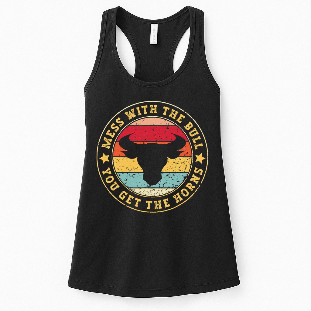 Bull Rider Cowboys Mess With The Bull YouLl Get The Horns Womens Tank Top