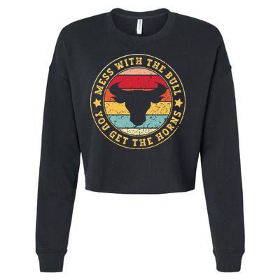 Bull Rider Cowboys Mess With The Bull YouLl Get The Horns Cropped Pullover Crew