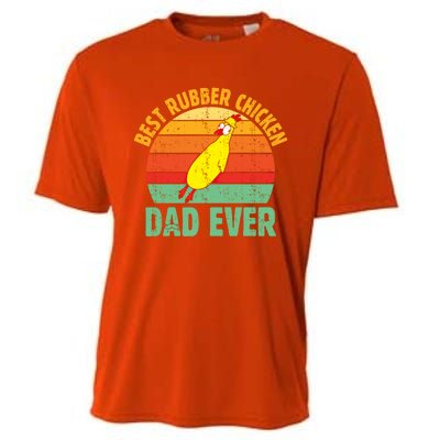 Best Rubber Chicken Dad Ever Rubber Chick Father Love Meaningful Gift Cooling Performance Crew T-Shirt