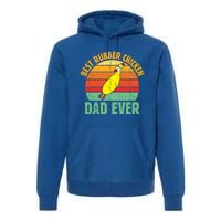 Best Rubber Chicken Dad Ever Rubber Chick Father Love Meaningful Gift Premium Hoodie