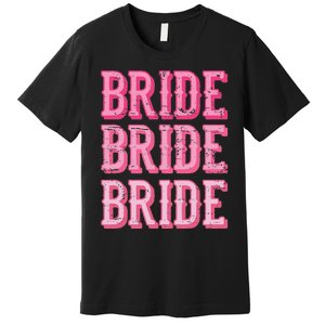 Bride Rodeo Cowgirl Bachelorette Party Wedding Premium T-Shirt