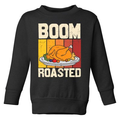 Boom Roasted Christmas Thanksgiving Retro Vintage Turkey Toddler Sweatshirt