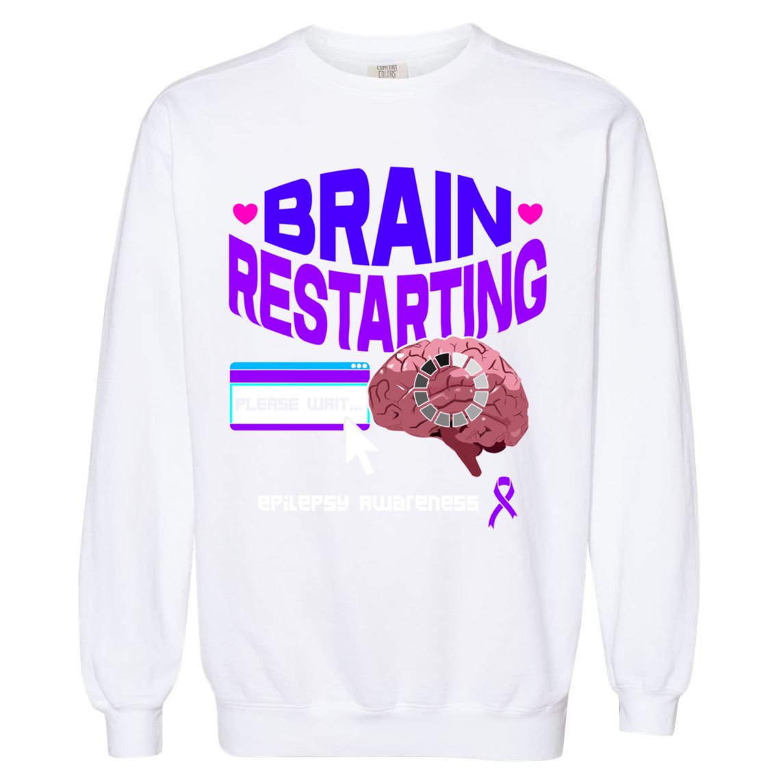 Brain Restart Cute Gift Purple Ribbon For Epilepsy Awareness Month Meaningful Gi Garment-Dyed Sweatshirt