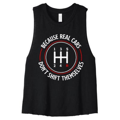 Because Real Cars DonT Shift Themselves Race Car Lover Women's Racerback Cropped Tank