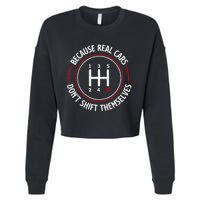 Because Real Cars DonT Shift Themselves Race Car Lover Cropped Pullover Crew