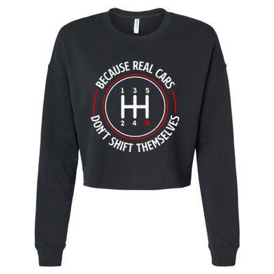 Because Real Cars DonT Shift Themselves Race Car Lover Cropped Pullover Crew