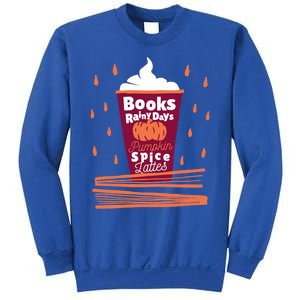 Books Rainy Days Pumpkin Spice Lattes Gift Sweatshirt