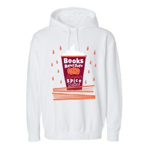 Books Rainy Days Pumpkin Spice Lattes Gift Garment-Dyed Fleece Hoodie