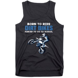 Born Ride Dirt Bikes Forced School Funny Motocross Boy Tank Top