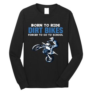 Born Ride Dirt Bikes Forced School Funny Motocross Boy Long Sleeve Shirt