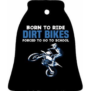 Born Ride Dirt Bikes Forced School Funny Motocross Boy Ceramic Bell Ornament