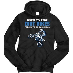 Born Ride Dirt Bikes Forced School Funny Motocross Boy Tie Dye Hoodie