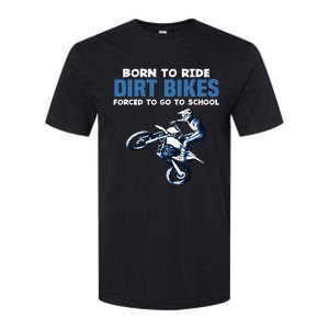 Born Ride Dirt Bikes Forced School Funny Motocross Boy Softstyle CVC T-Shirt