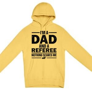 Best Referee Dad Reffing Sports Ref Referee Premium Pullover Hoodie