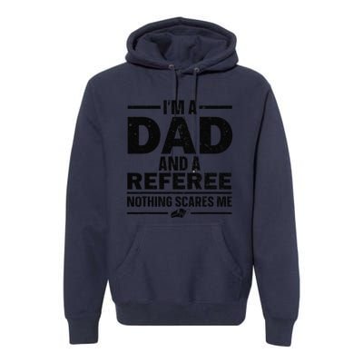 Best Referee Dad Reffing Sports Ref Referee Premium Hoodie