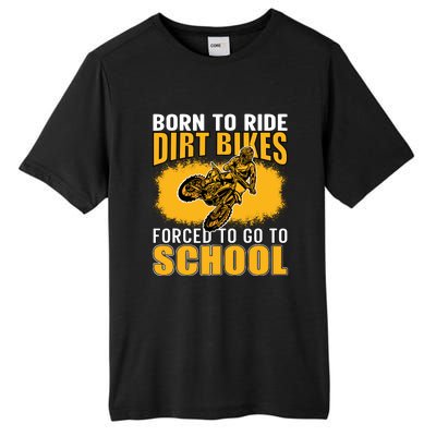 Born Ride Dirt Bikes Forced To Go To School Motocross Tall Fusion ChromaSoft Performance T-Shirt