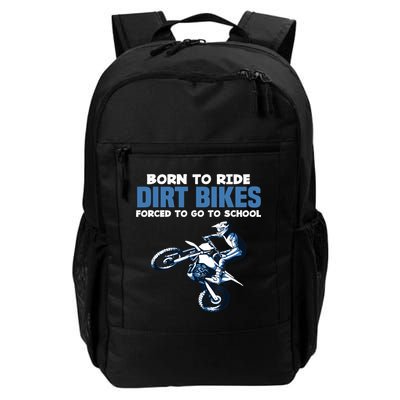 Born Ride Dirt Bikes Forced School Funny Motocross Boy Backpack