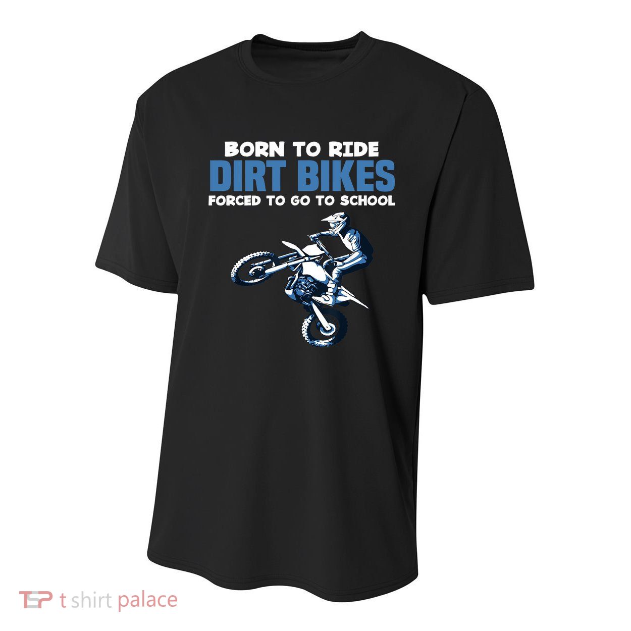 Born Ride Dirt Bikes Forced School Funny Motocross Boy Youth Performance Sprint T-Shirt