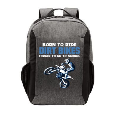 Born Ride Dirt Bikes Forced School Funny Motocross Boy Vector Backpack