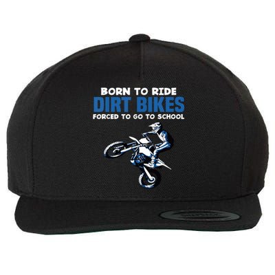 Born Ride Dirt Bikes Forced School Funny Motocross Wool Snapback Cap