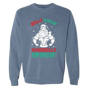 Bells Ringin Dumbbells Swingin Fitness Christmas Garment-Dyed Sweatshirt