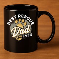 Best Rescue Dad Ever Animal Rescue Cat Dog Rescue 11oz C Handle Ceramic Mug