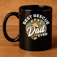 Best Rescue Dad Ever Animal Rescue Cat Dog Rescue 11oz C Handle Ceramic Mug