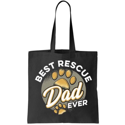 Best Rescue Dad Ever Animal Rescue Cat Dog Rescue Bag