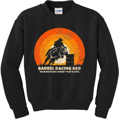 Barrel Racer Dad for Rodeo Barrel Racing Kids Sweatshirt