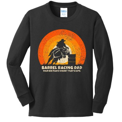 Barrel Racer Dad for Rodeo Barrel Racing Kids Long Sleeve Shirt