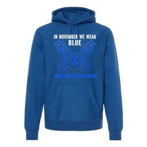 Blue Ribbon Day In November We Wear Blue Diabetes Awareness Gift Premium Hoodie