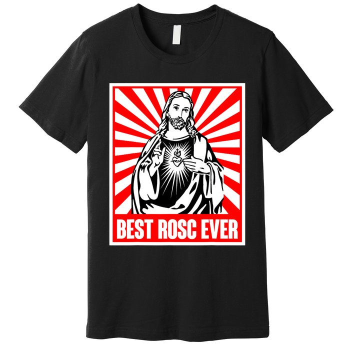 Best Rosc Ever Jesus Christian God Prayer Faith Premium T-Shirt