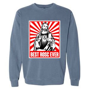 Best Rosc Ever Jesus Christian God Prayer Faith Garment-Dyed Sweatshirt