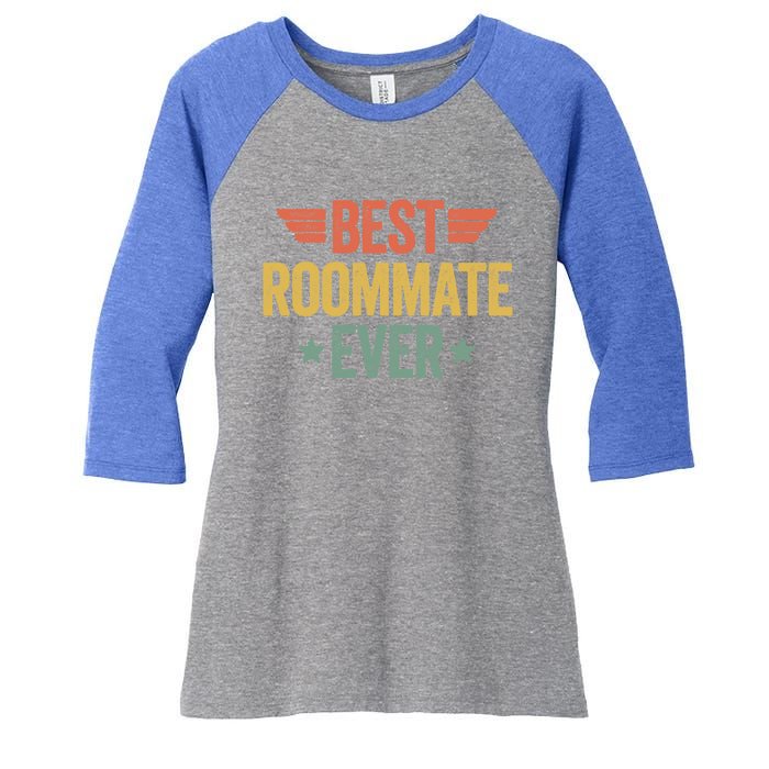 Best Roommate Ever Cool Gift Women's Tri-Blend 3/4-Sleeve Raglan Shirt