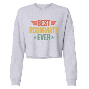 Best Roommate Ever Cool Gift Cropped Pullover Crew