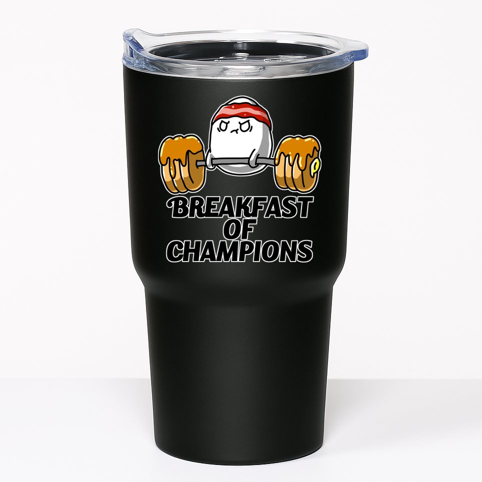 Breakfast of Champions Tumbler