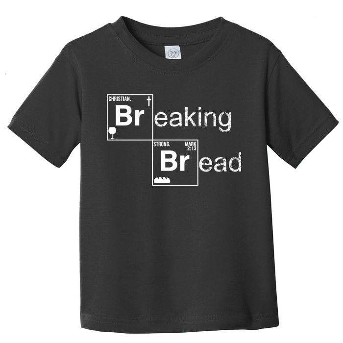 Breaking Bread Christian Faith Toddler T-Shirt