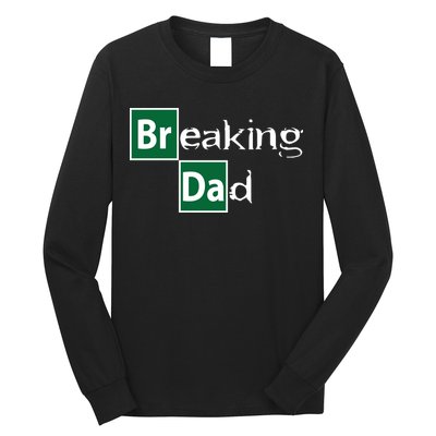 Breaking Dad Long Sleeve Shirt