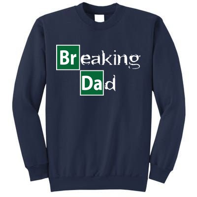 Breaking Dad Sweatshirt