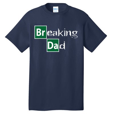 Breaking Dad Tall T-Shirt