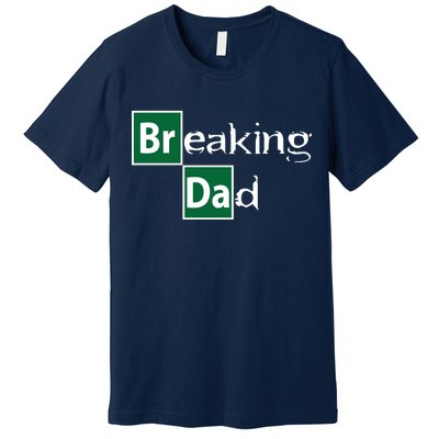 Breaking Dad Premium T-Shirt