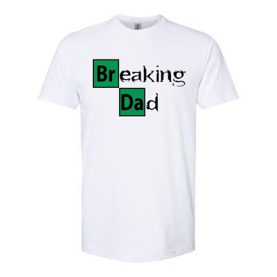 Breaking Dad Softstyle CVC T-Shirt