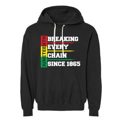Breaking Every Chain Since 1865 Juneteenth Garment-Dyed Fleece Hoodie